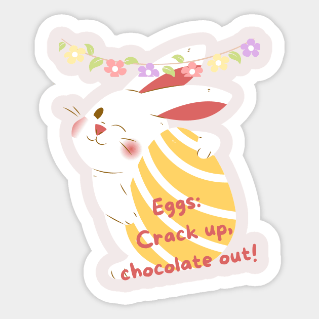 Eggs: Crack up, chocolate out! Easter bunny Sticker by ShirtVibe